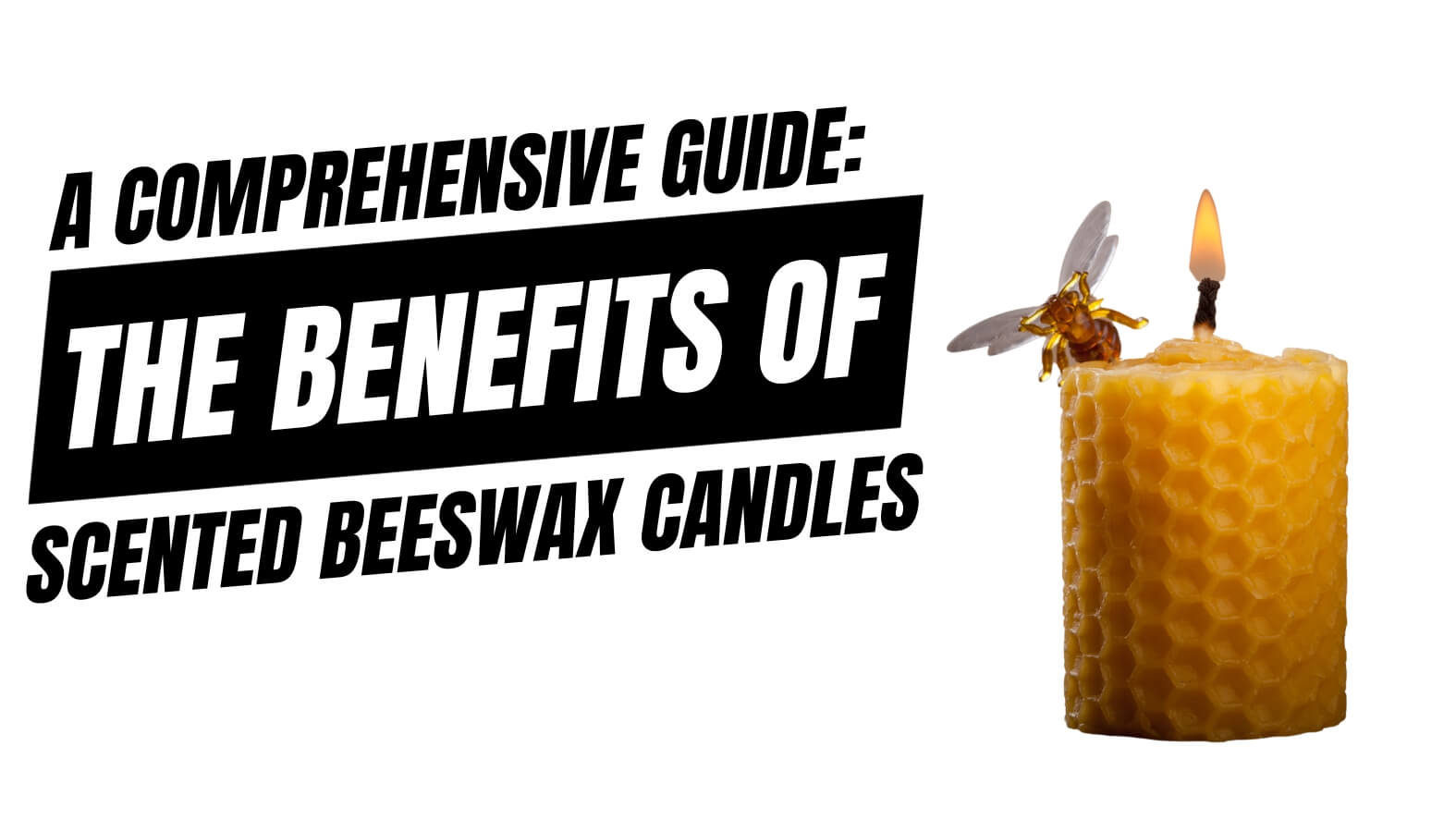 Benefits of Beeswax Candles
