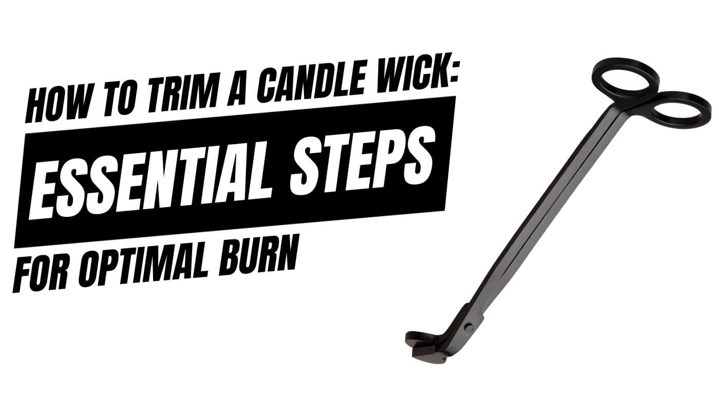 Candle Wick Trimming Tool  How to Maintain Candle Wicks