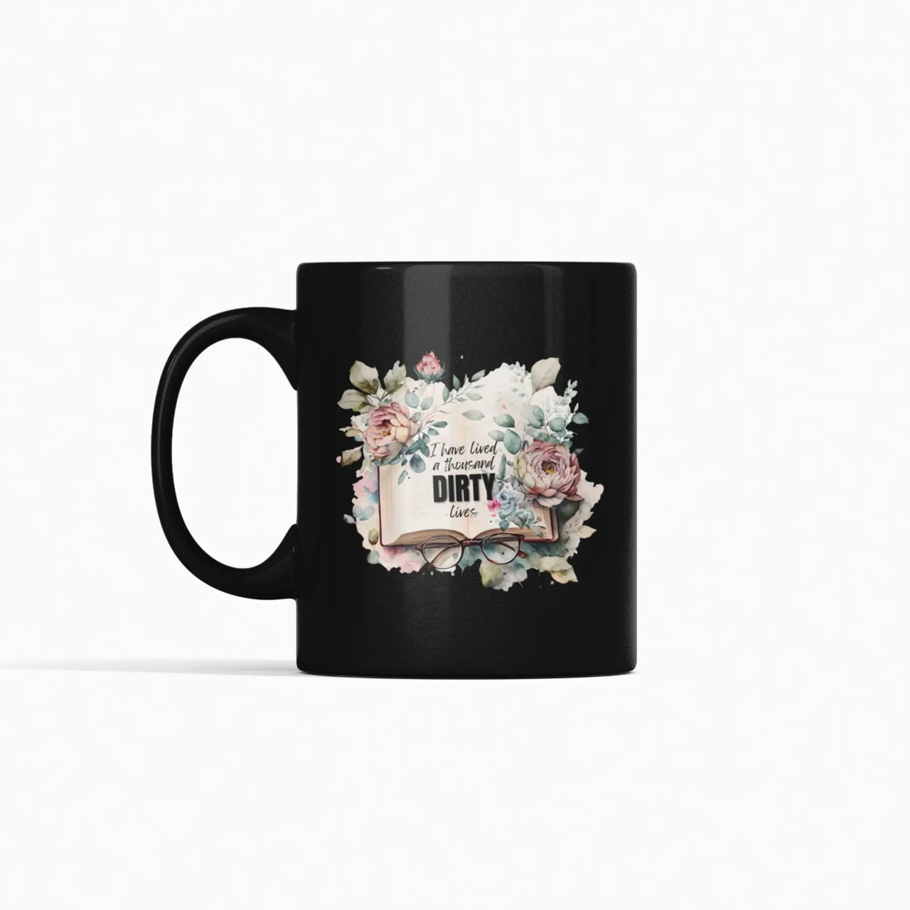 Black a thousand dirty lives mug