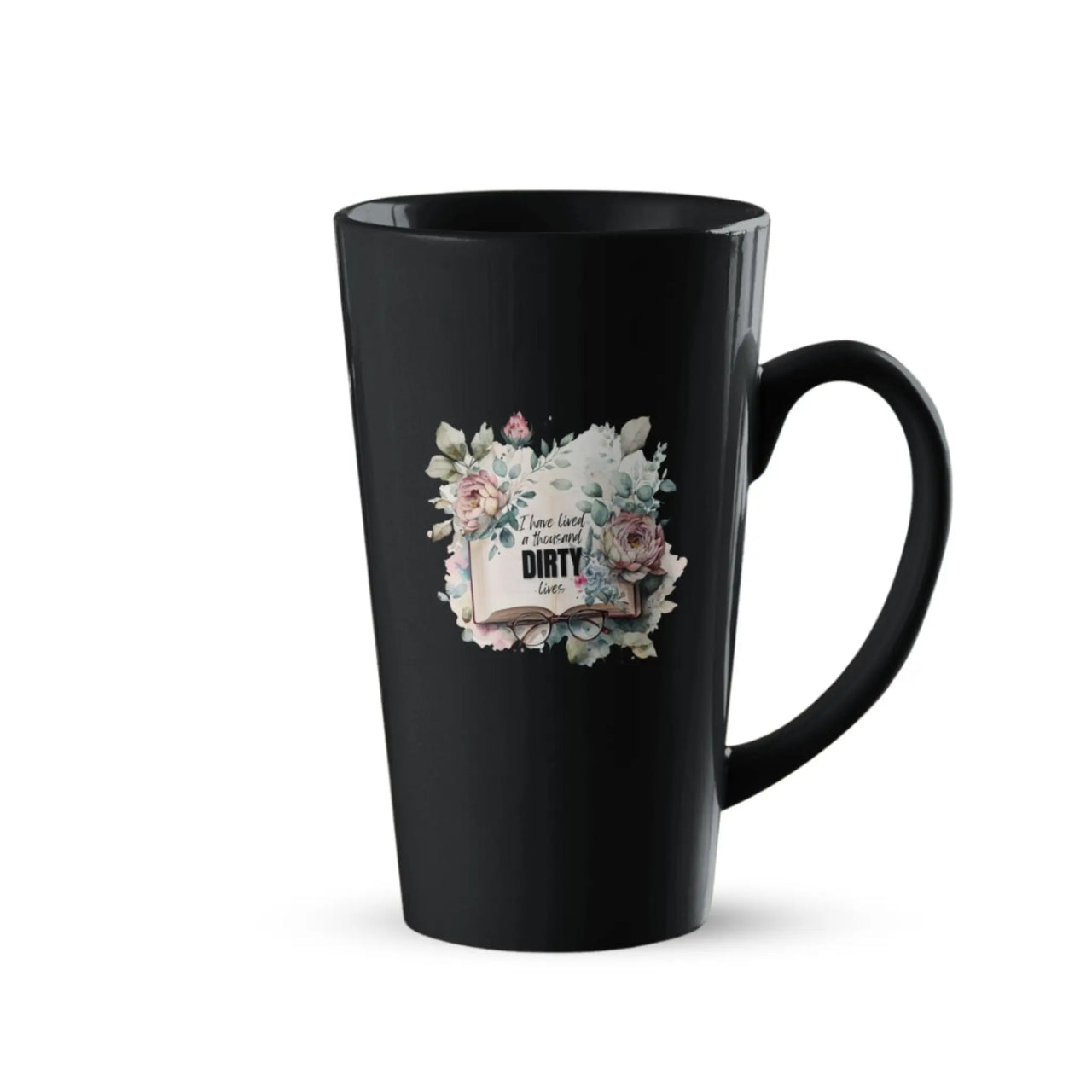 Black Large I have lived a thousand dirty lives mug