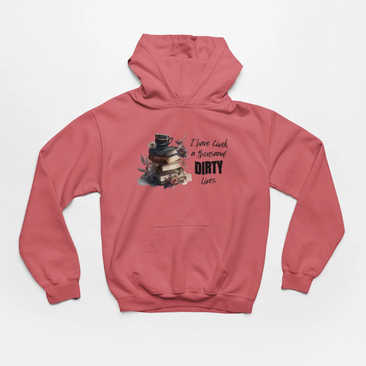 a dark pink I have lived a thousand dirty lives hoodie V2