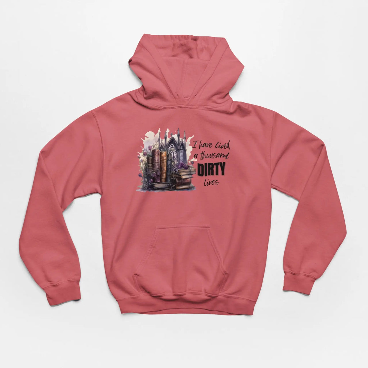 a dark pink I have lived a thousand dirty lives hoodie V2 Design B