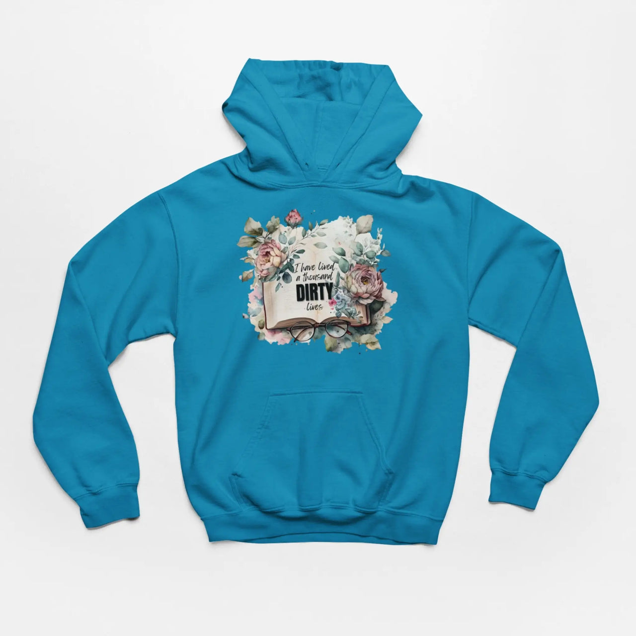 Teal I Have Lived A 1000 Dirty Lives Hoodie V1