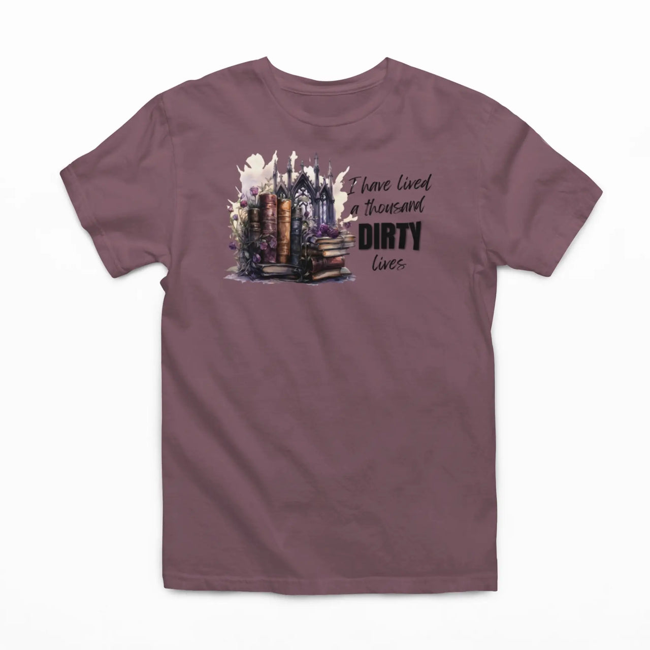 a maroon I have lived a 1000 dirty lives tshirt V2 design B