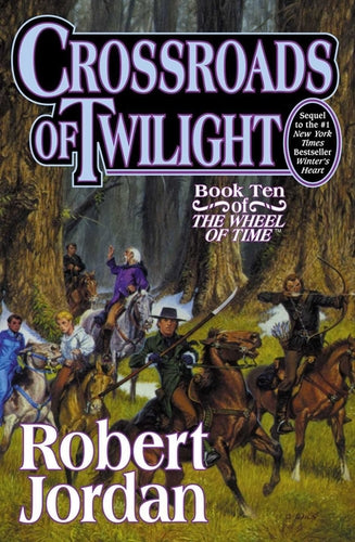 Crossroads of Twilight: (The Wheel of Time, #10) Hardcover