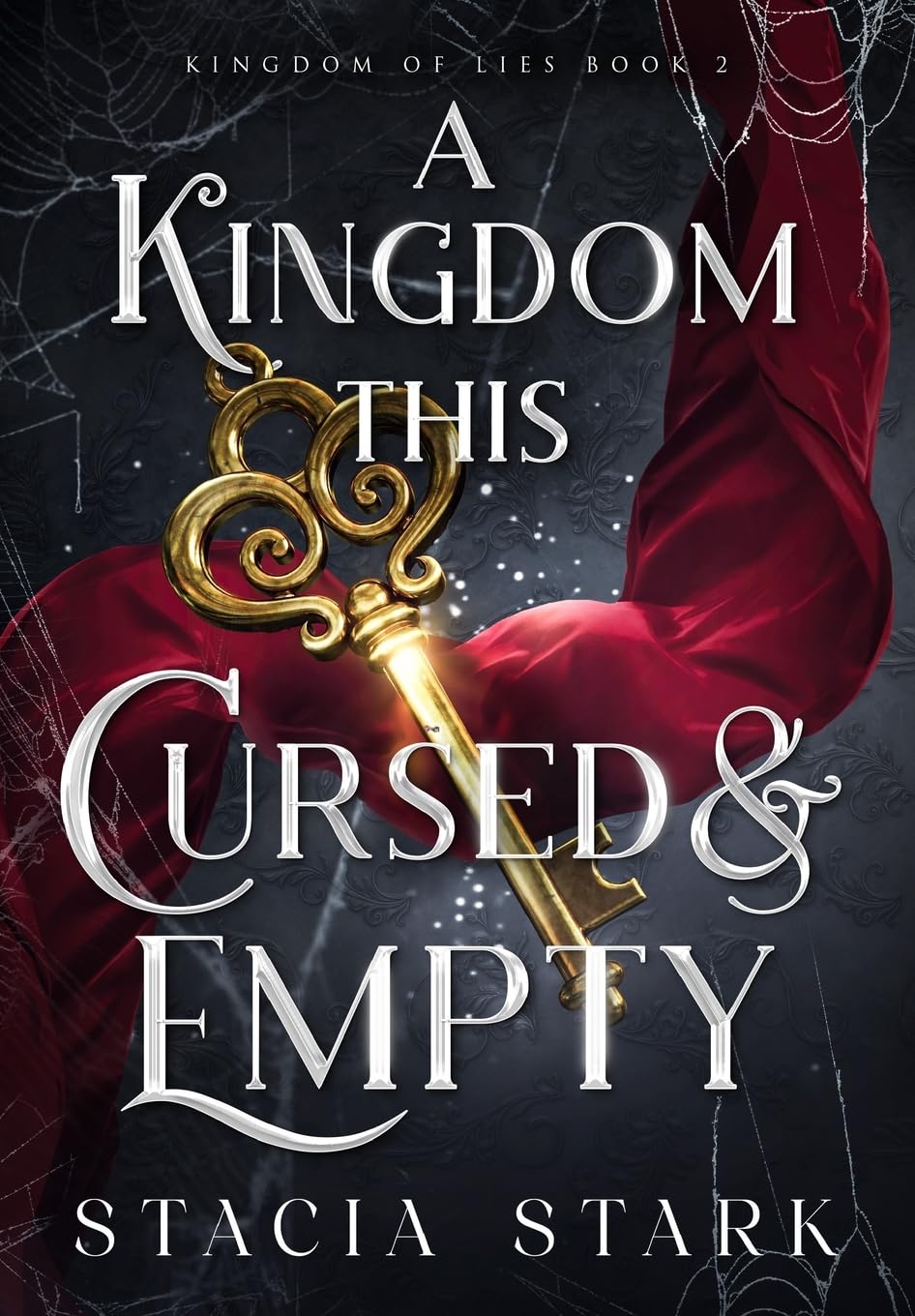 A Kingdom This Cursed and Empty (Kingdom of Lies #2) Hardcover