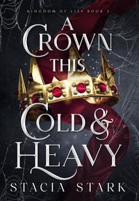 Thumbnail for A Crown This Cold and Heavy (Kingdom Of Lies #3) Hardcover