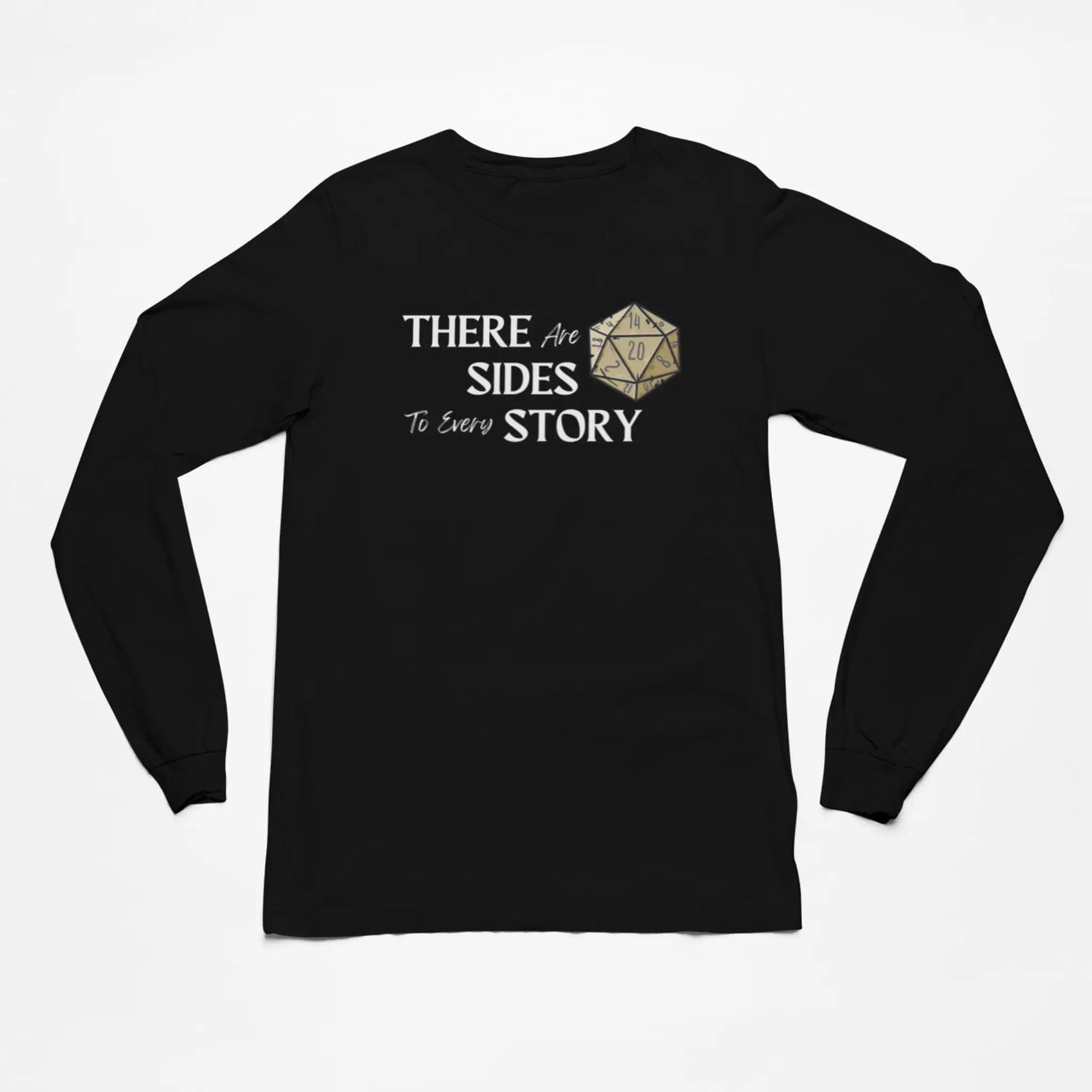 There are 20 sides to every story long sleeve tee in black