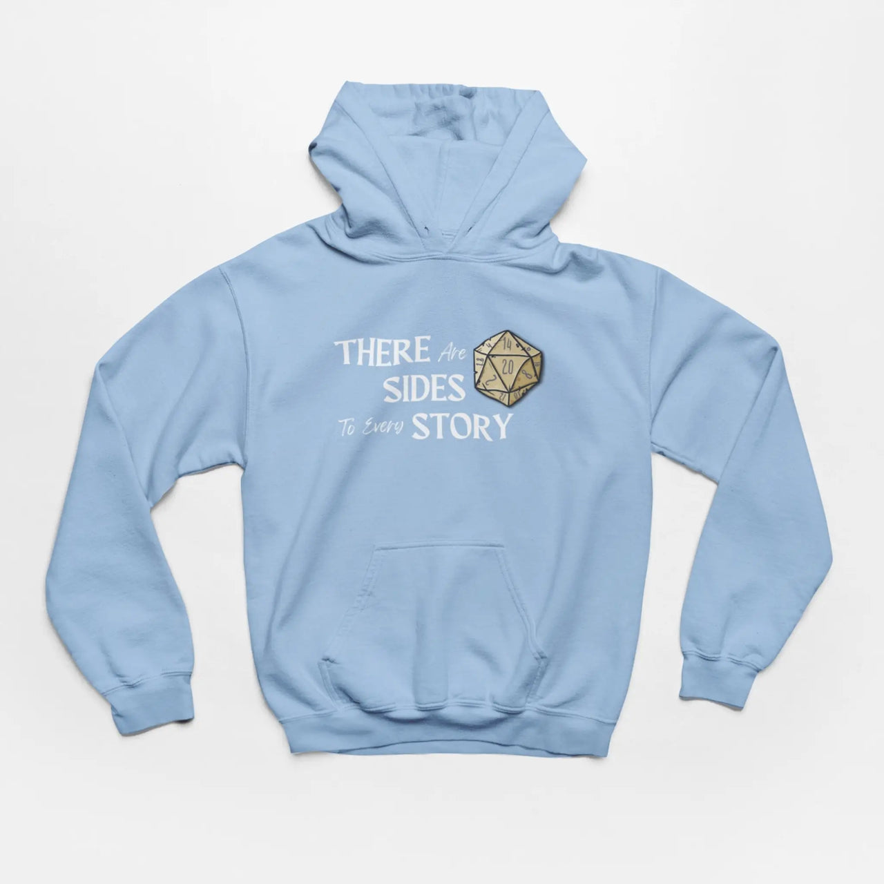 Light blue There are 20 sides to every story hoodie with white text