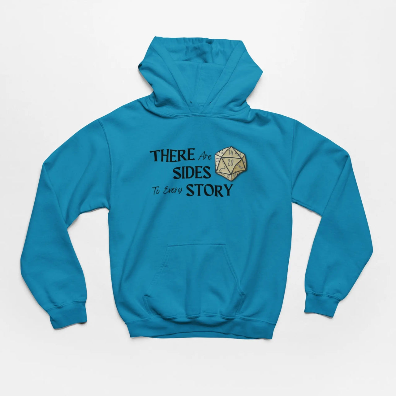 Teal There are 20 sides to every story hoodie