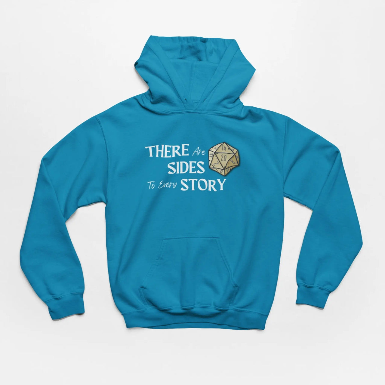 Teal There are 20 sides to every story hoodie with white text