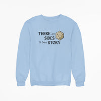 Thumbnail for light blue There are 20 sides to every story sweatshirt