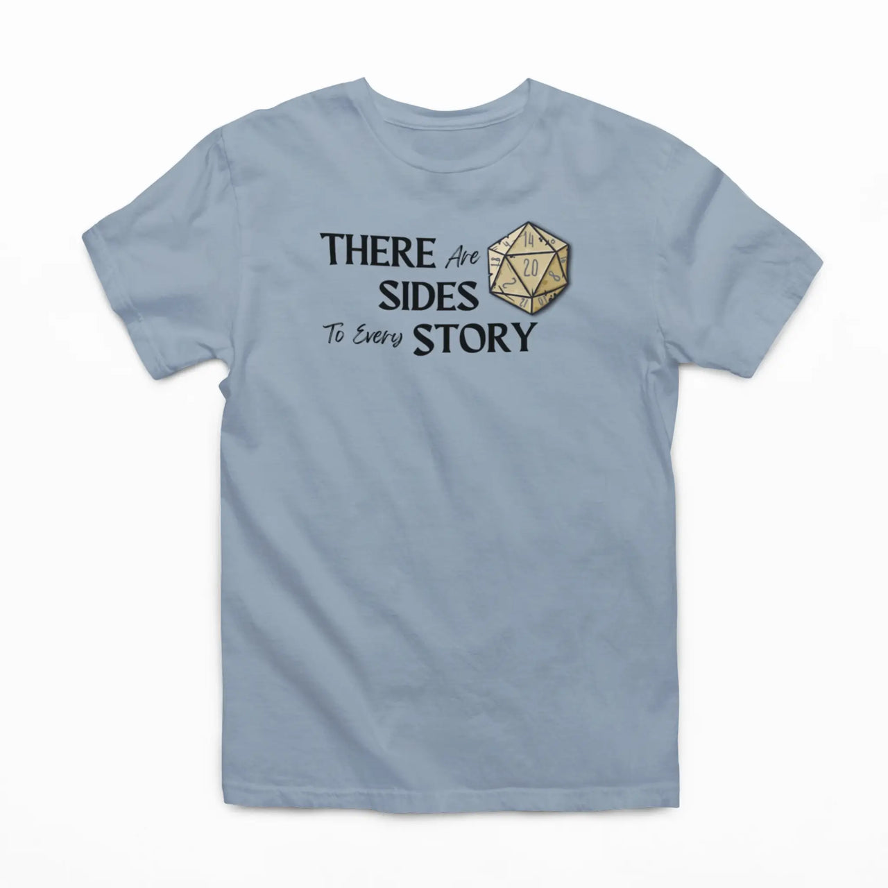 light blue There are 20 sides to every story tshirt