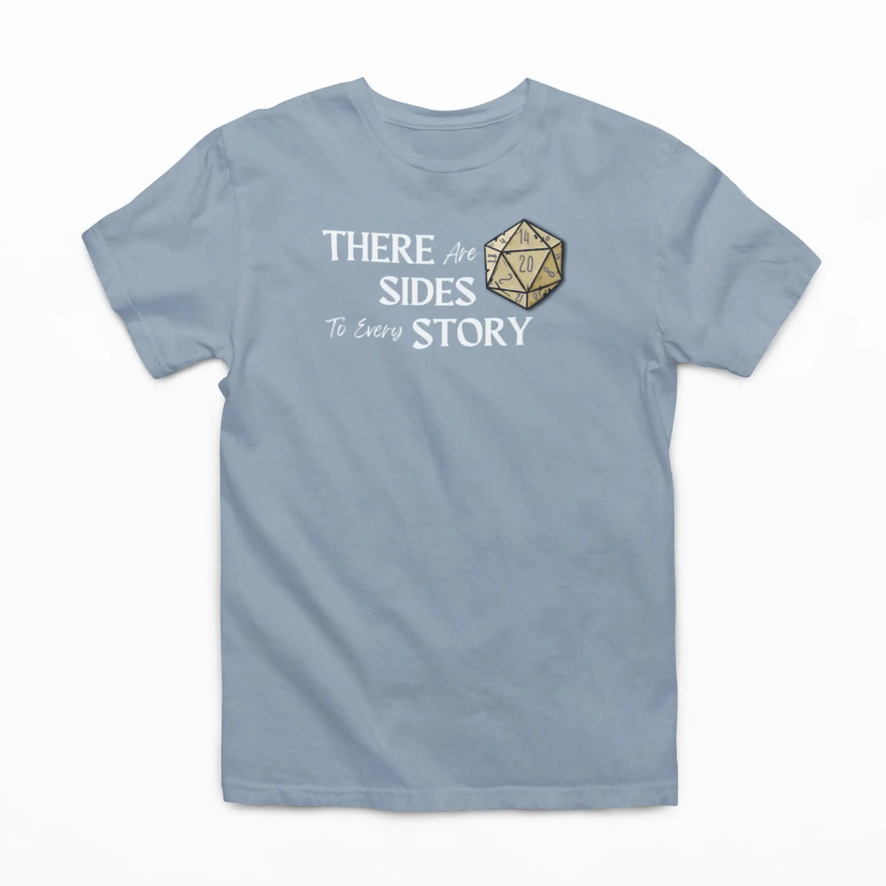 light blue There are 20 sides to every story tshirt with white text