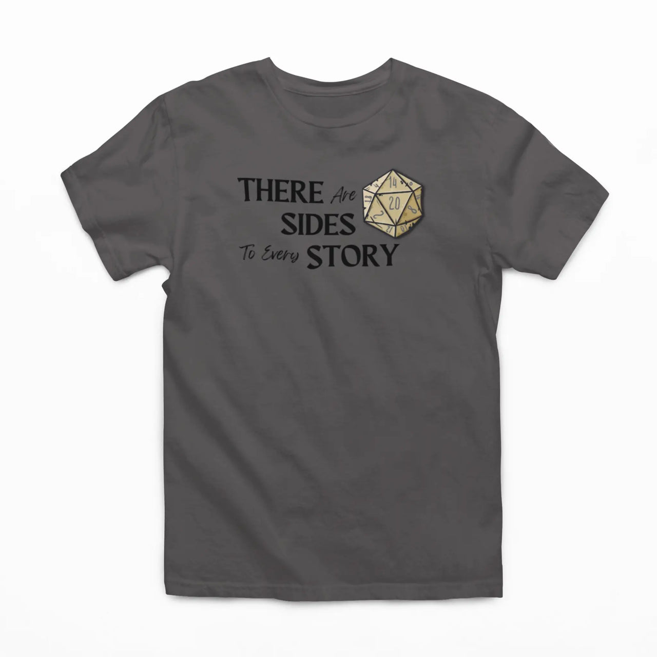 dark grey There are 20 sides to every story tshirt