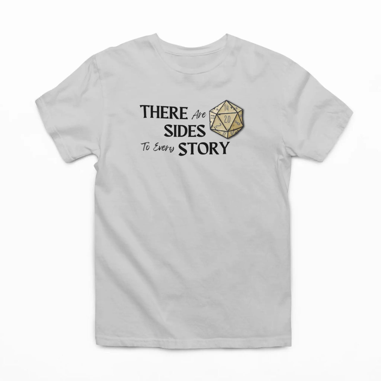 Light grey There are 20 sides to every story tshirt