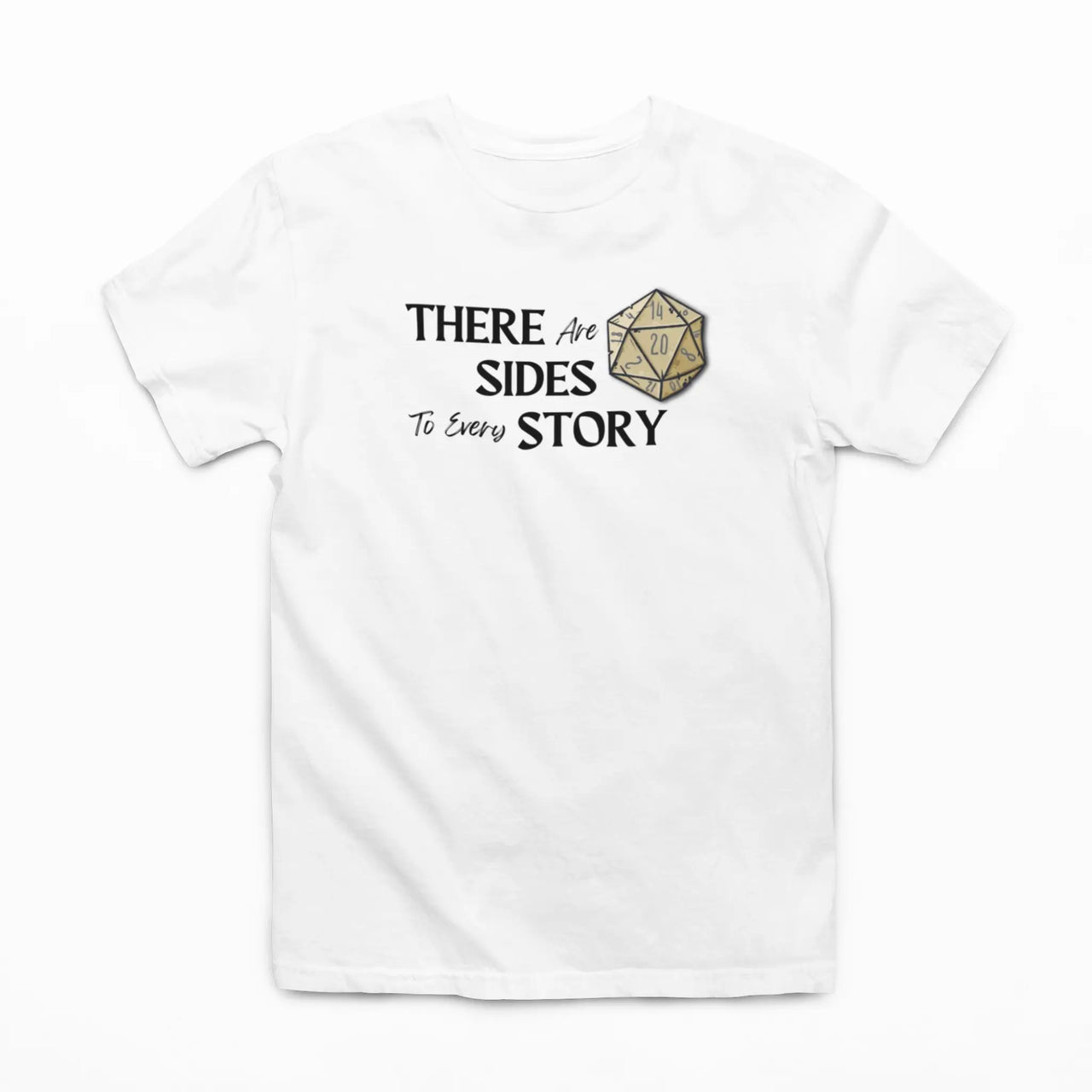 White There are 20 sides to every story tshirt