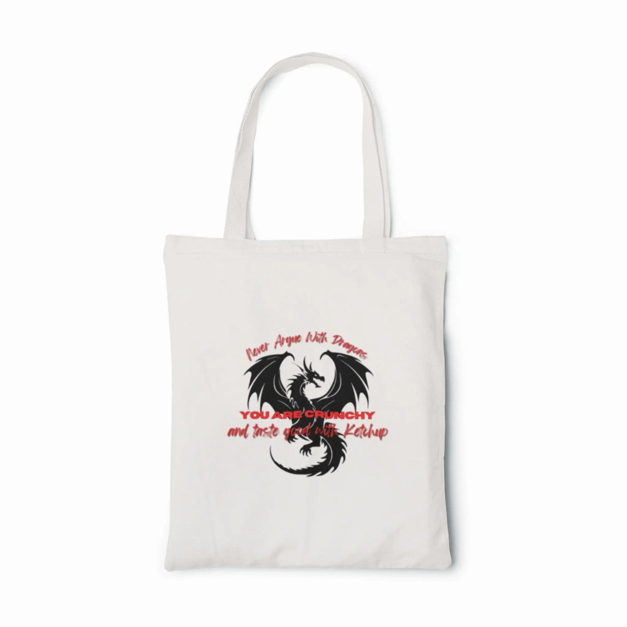 Never Argue with dragons tote bag