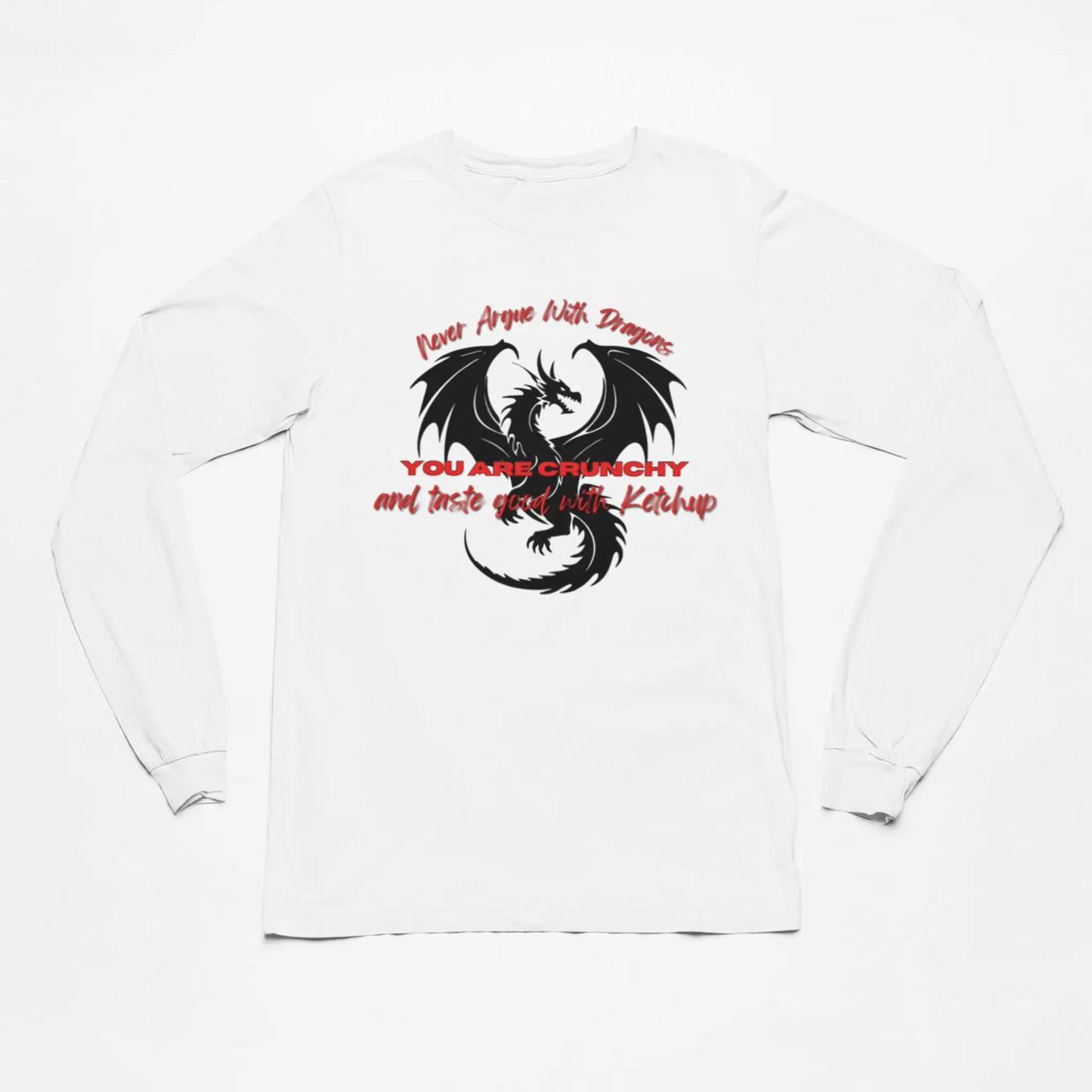 Never argue with dragons long tee