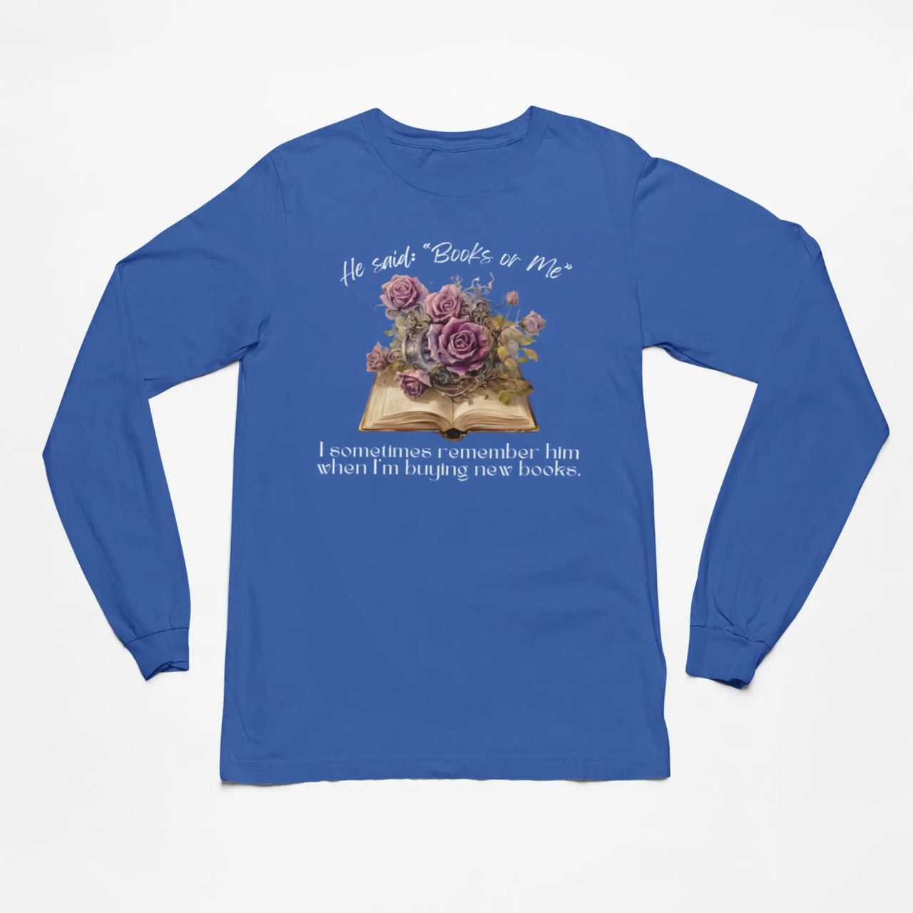 Books or Me long sleeve on blue with white text