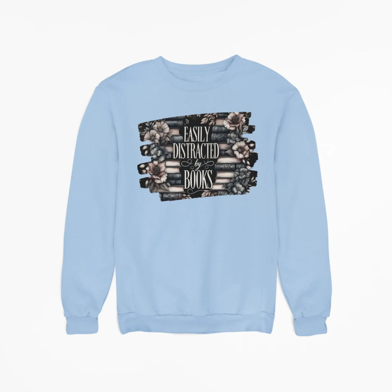 blue Easily Distracted By Books Sweatshirt