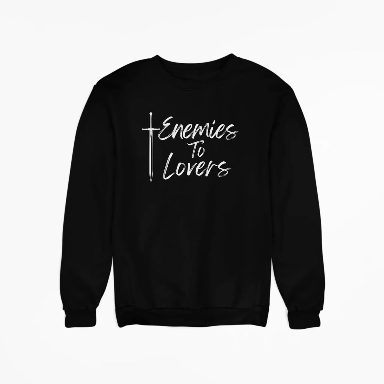 black Enemies To Lovers sweatshirt