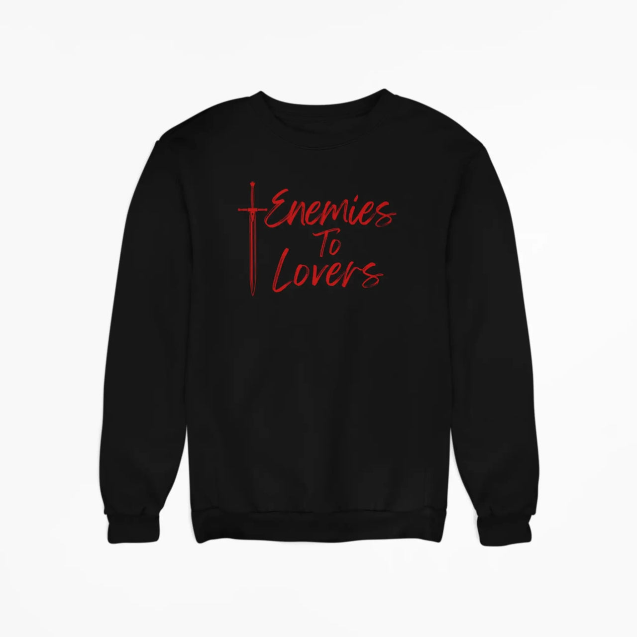 black Enemies To Lovers sweatshirt with red text