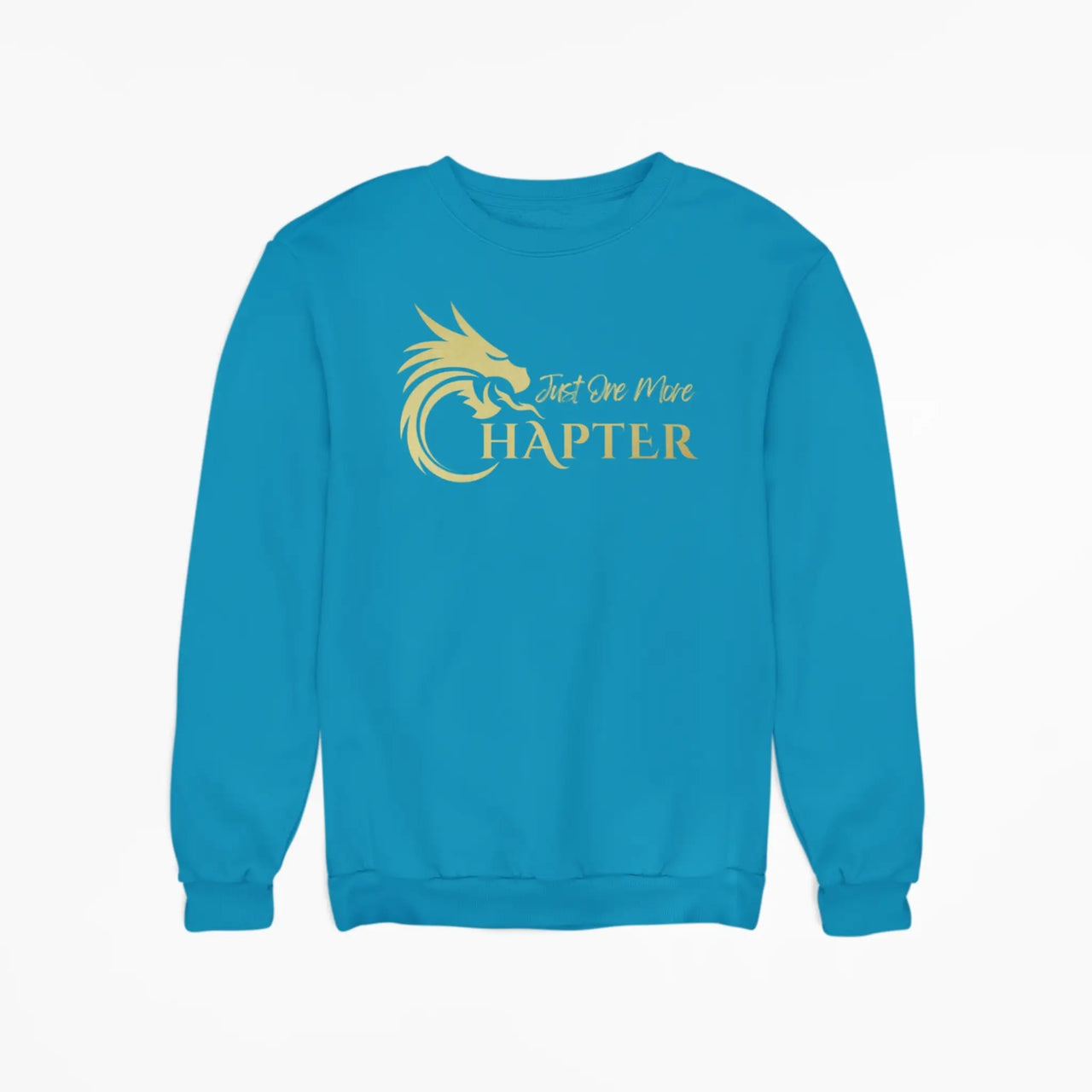 teal Just One More Chapter sweatshirt with gold text