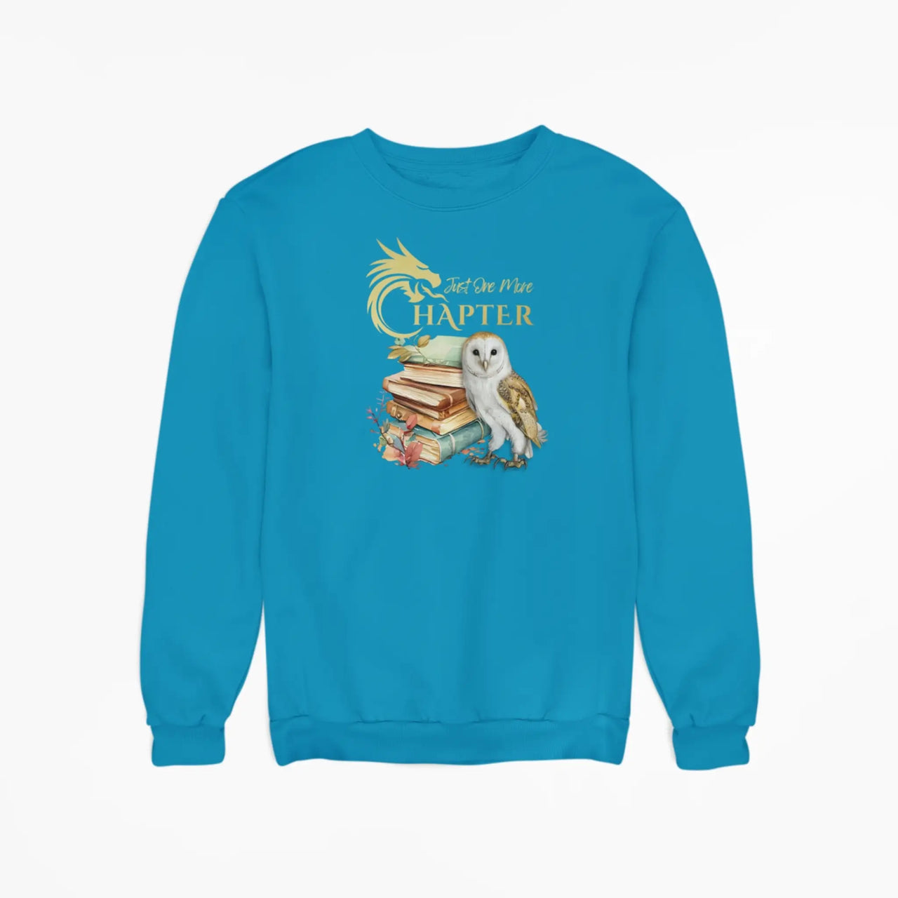 Teal Just one more chapter sweatshirt v2 with gold text