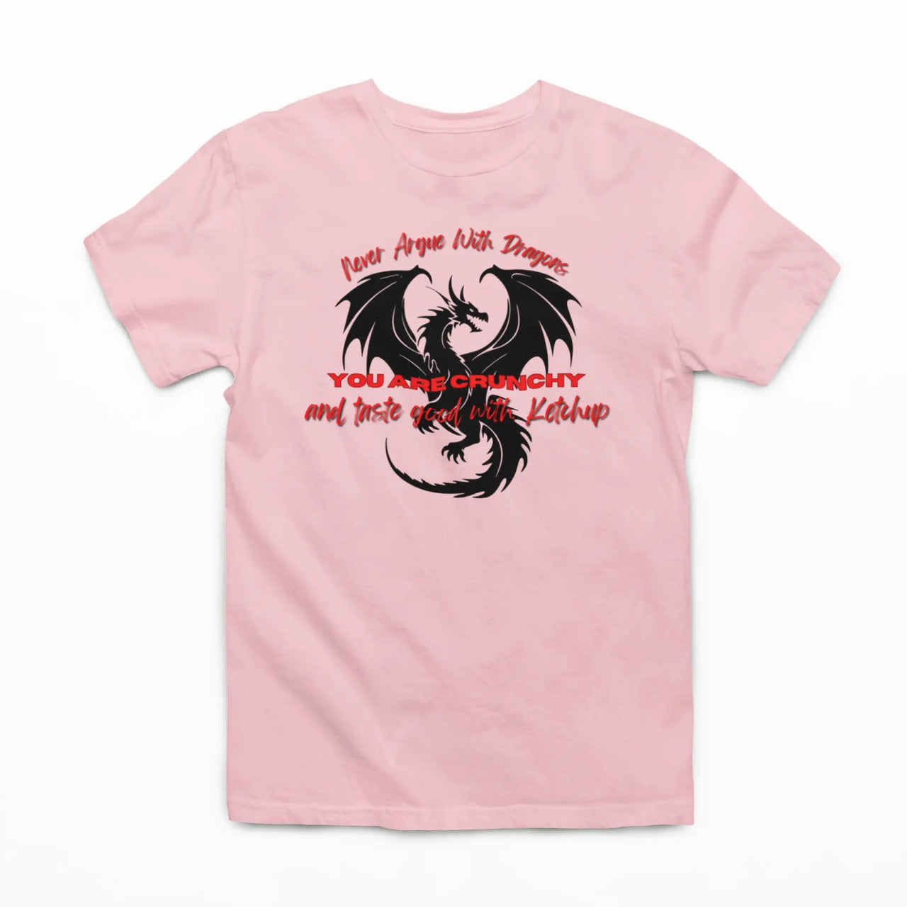 Light pink Never Argue With Dragons Tshirt