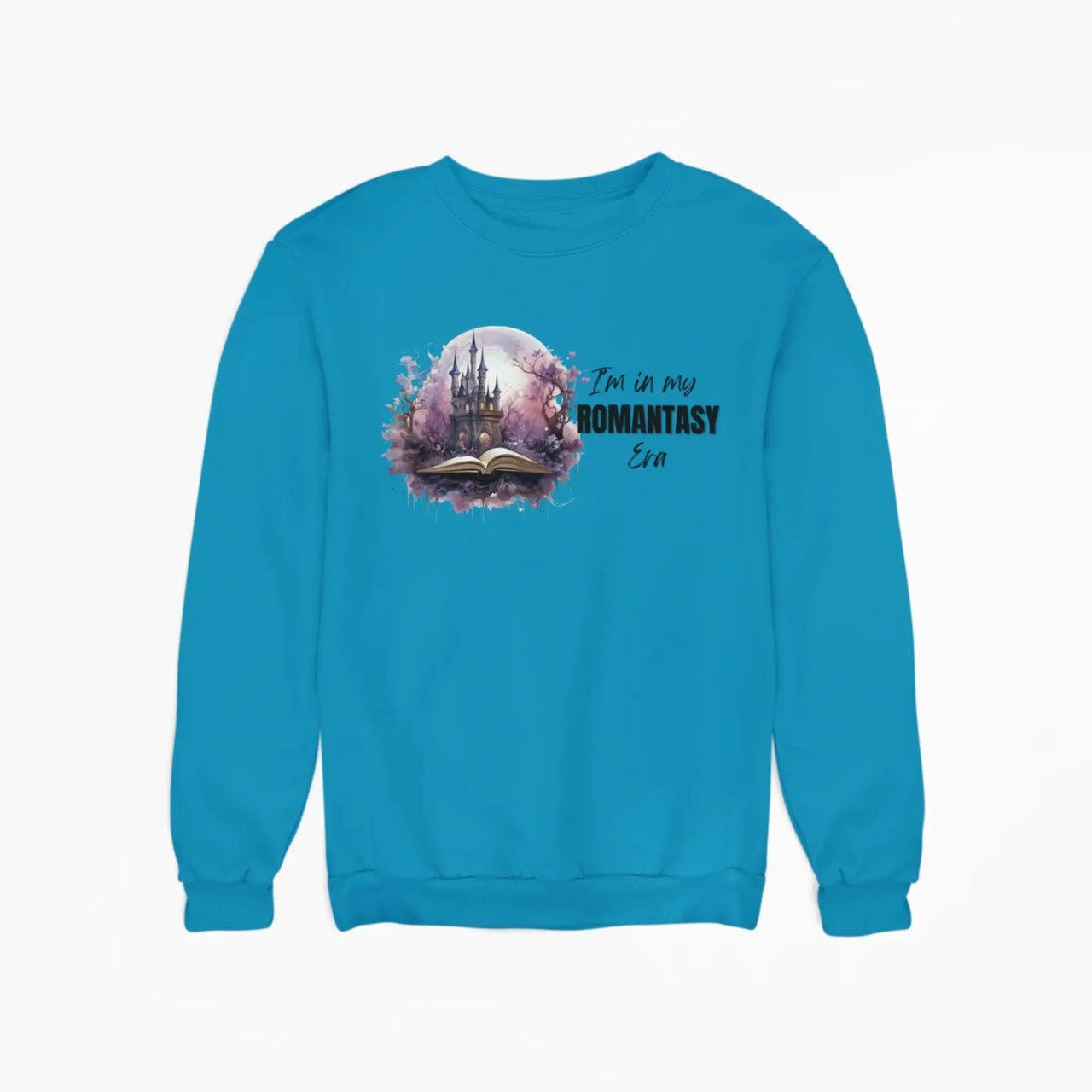 teal In My Romantasy Era sweatshirt horizontal design