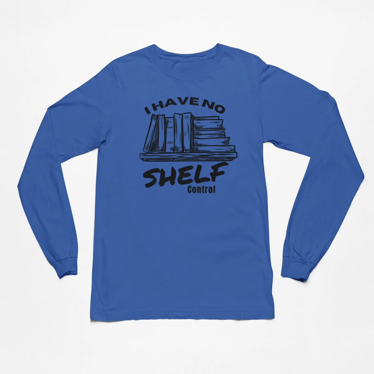 I have no shelf control long sleeve tee on blue