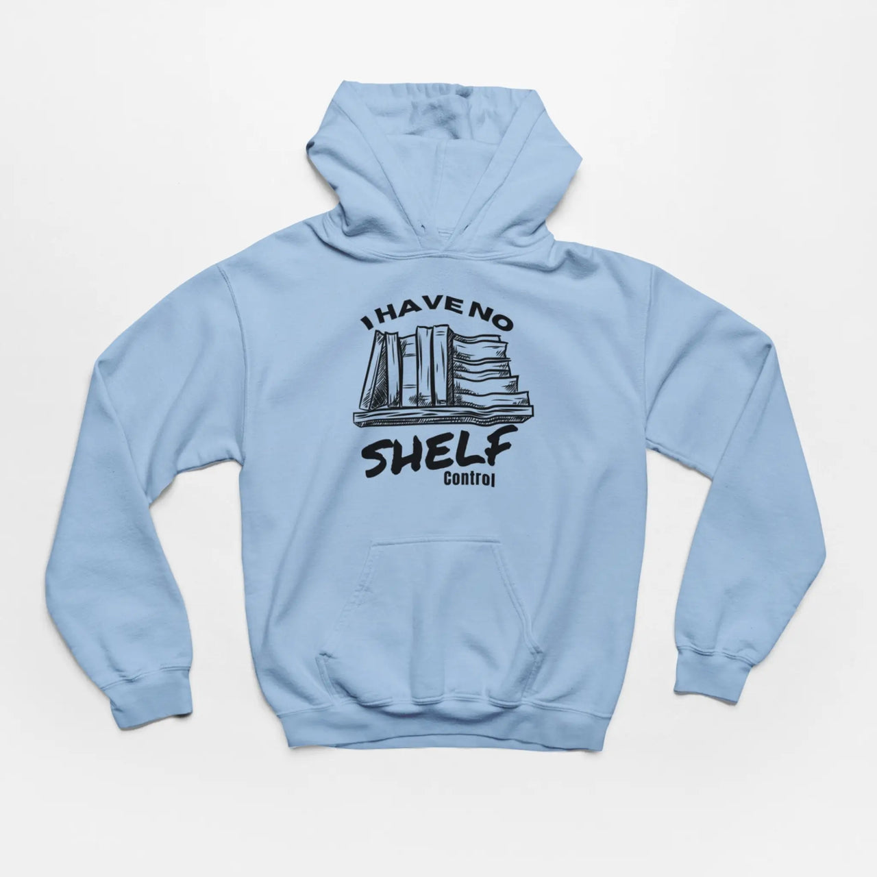 I have no shelf control hoodie in light blue