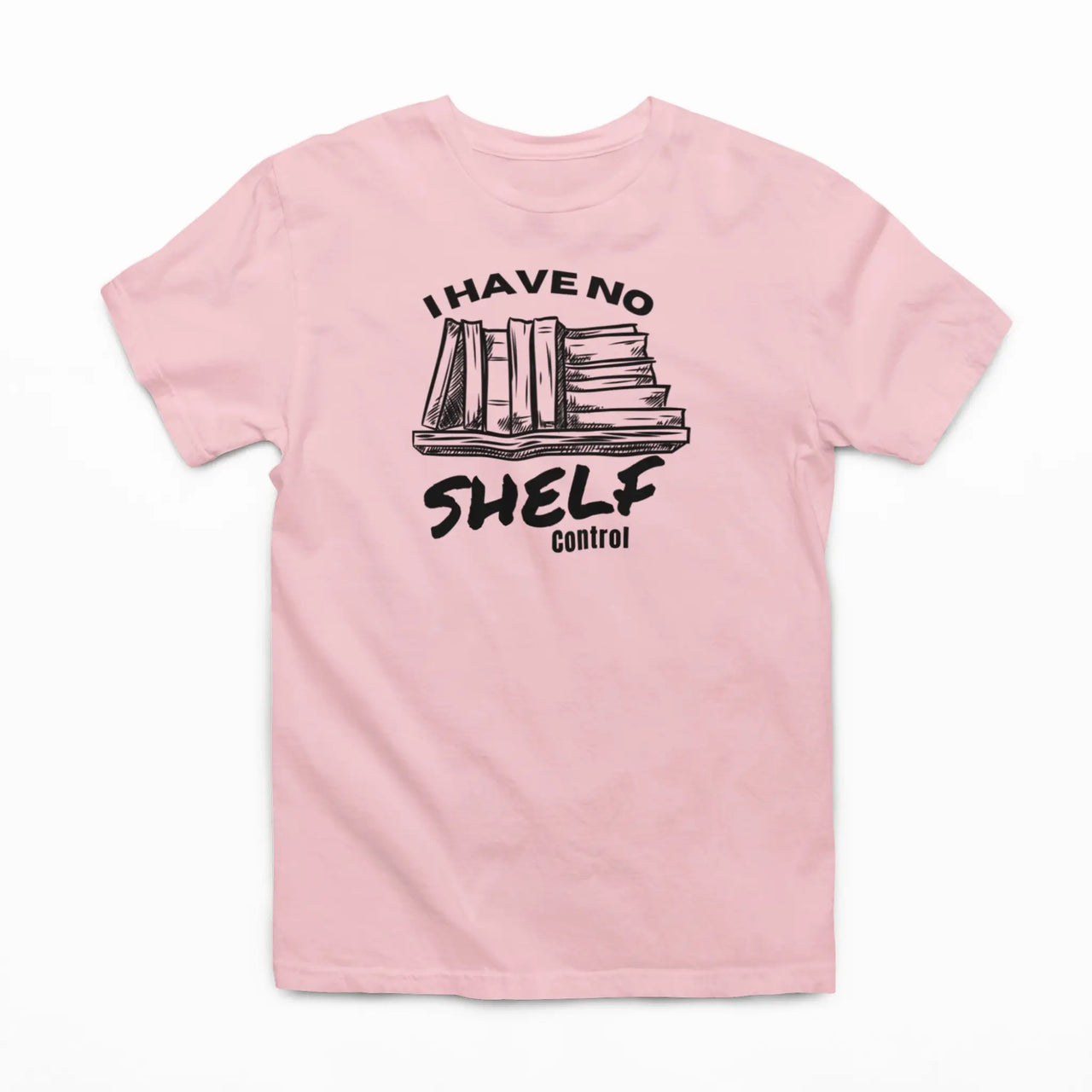 Light Pink I Have No Shelf Control T-Shirt