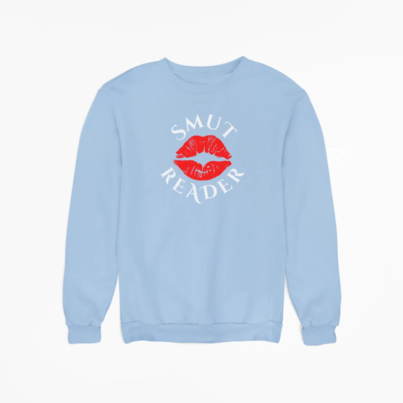 light blue smut reader sweatshirt with white text